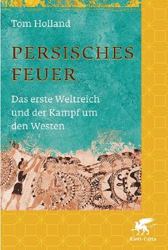 portada Persisches Feuer: Das erste Weltreich und der Kampf um den Westen