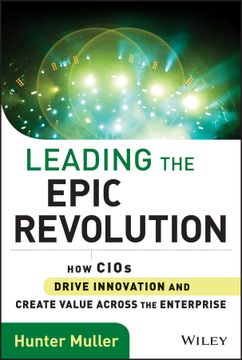 portada leading the epic revolution: how cios drive innovation and create value across the enterprise (in English)