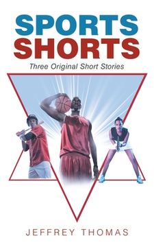 portada Sports Shorts: Three Original Short Stories (en Inglés)