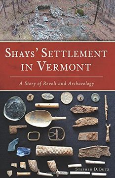 portada Shays' Settlement in Vermont: A Story of Revolt and Archaeology