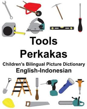 portada English-Indonesian Tools/Perkakas Children's Bilingual Picture Dictionary (en Inglés)