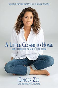 portada A Little Closer to Home: How i Found the Calm After the Storm (en Inglés)