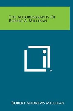 portada The Autobiography of Robert A. Millikan (en Inglés)