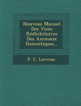 portada Nouveau Manuel Des Vices Redhibitoires Des Animaux Domestiques... (en Francés)