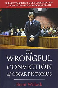 portada The Wrongful Conviction of Oscar Pistorius: Science Transforms our Comprehension of Reeva Steenkamp's Shocking Death (in English)