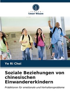 portada Soziale Beziehungen von chinesischen Einwandererkindern (in German)