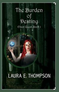 portada The Burden of Destiny: Elven Quest: Book 1 (en Inglés)