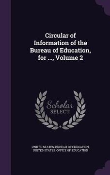 portada Circular of Information of the Bureau of Education, for ..., Volume 2 (in English)