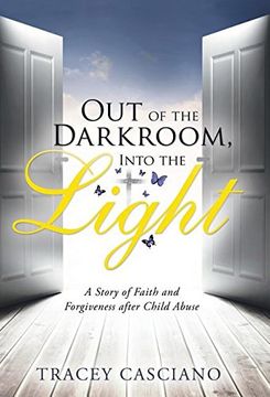 portada Out of the Darkroom, Into the Light: A Story of Faith and Forgiveness after Child Abuse