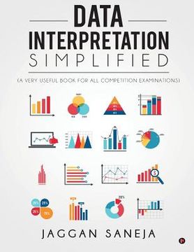 portada Data Interpretation Simplified: (a Very Useful Book for All Competition Examinations) (en Inglés)
