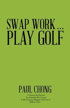 portada Swap Work . . . Play Golf (en Inglés)
