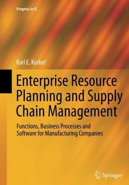portada Enterprise Resource Planning and Supply Chain Management: Functions, Business Processes and Software for Manufacturing Companies (Progress in IS)