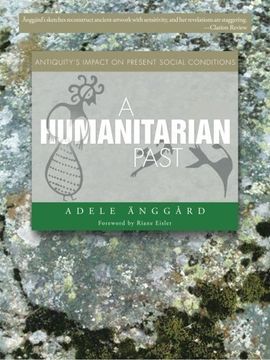 portada A Humanitarian Past: Antiquity's Impact on Present Social Conditions
