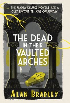 portada The Dead in Their Vaulted Arches (Flavia De Luce Mystery 6)