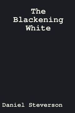 portada The Blackening White (in English)