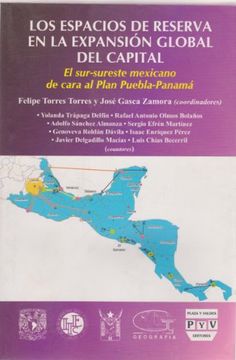 portada espacios de reserva en la expansión global del capital, los. el sur-sureste mexicano de cara al plan puebla-panamá