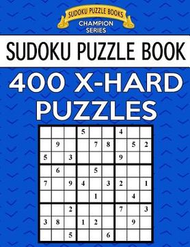 portada Sudoku Puzzle Book, 400 EXTRA HARD Puzzles: Single Difficulty Level For No Wasted Puzzles (en Inglés)