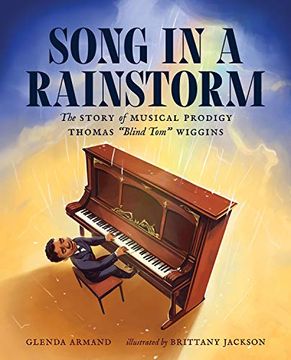 portada Song in a Rainstorm: The Story of Musical Prodigy Thomas "Blind Tom" Wiggins (in English)