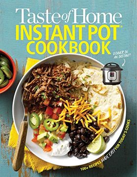 portada Taste of Home Instant pot Cookbook: Savor 175 Must-Have Recipes Made Easy in the Instant pot (en Inglés)