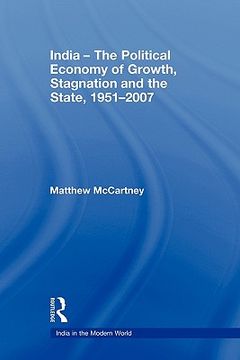 portada india - the political economy of growth, stagnation and the state, 1951-2007 (en Inglés)