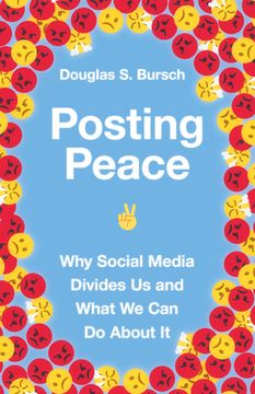 portada Posting Peace: Why Social Media Divides us and What we can do About it 
