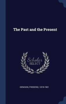 portada The Past and the Present (en Inglés)