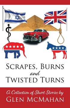 portada Scrapes, Burns, and Twisted Turns (en Inglés)