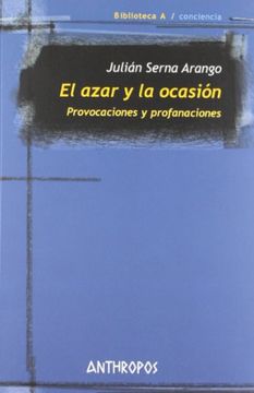 portada El Azar y la Ocasión: Provocaciones y Profanaciones