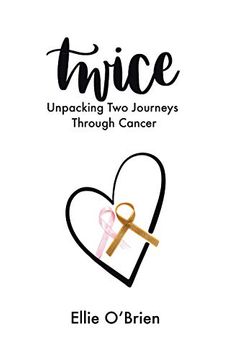 portada Twice: Unpacking two Journeys Through Cancer (en Inglés)