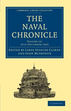 portada The Naval Chronicle - Volume 10 (Cambridge Library Collection - Naval Chronicle) (en Inglés)