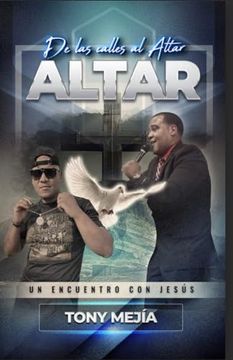 portada Testimonio;De Las Calles al Altar: Un Encuentro con Jesus / Basada en Una Historia Real (in Spanish)