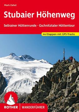 portada Stubaier Höhenweg, Sellrainer Hüttenrunde, Gschnitztaler Hüttentour (en Alemán)