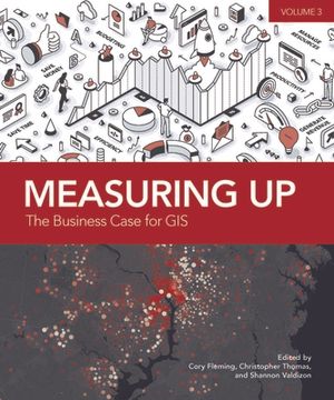 portada Measuring Up: The Business Case for Gis, Volume 3 (en Inglés)