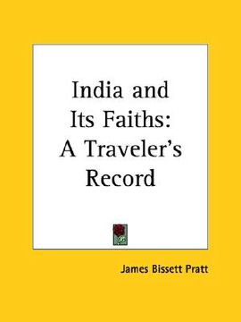 portada india and its faiths: a traveler's record (in English)