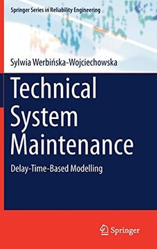 portada Technical System Maintenance: Delay-Time-Based Modelling (Springer Series in Reliability Engineering) (in English)