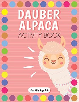 portada Dot Marker Alpaca Activity Book for Kids for Pre-K and Kindergarten. 