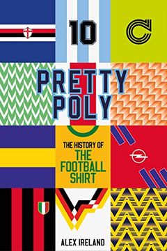 portada Pretty Poly: The History of the Football Shirt (en Inglés)