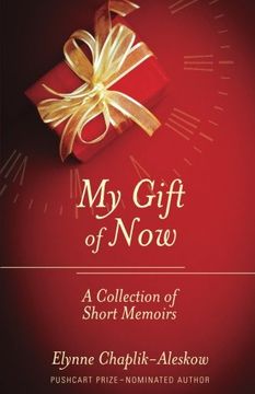 portada My Gift of Now: A Collection of Short Memoirs (en Inglés)