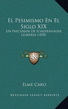 portada El Pesimismo en el Siglo Xix: Un Precursor de Schopenhauer, Leopardi (1878)