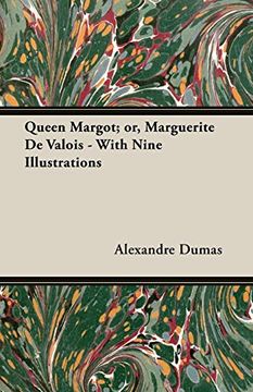portada Queen Margot; Or, Marguerite de Valois - With Nine Illustrations 