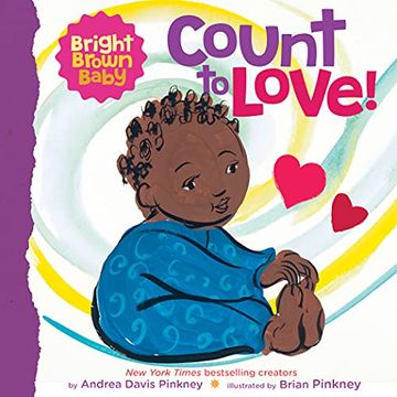 portada Count to Love! A Beautiful Board Book for Black and Brown Babies (Bright Brown Baby) (en Inglés)