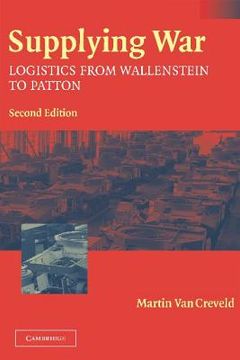 portada Supplying War: Logistics From Wallenstein to Patton (en Inglés)
