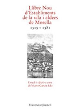portada Llibre nou D&#39; Establiments de la Vila i Aldees de Morella 1519-1581 (Lanval) (libro en Valencian)