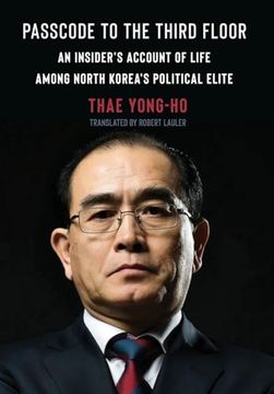 portada Passcode to the Third Floor: An Insider's Account of Life Among North Korea's Political Elite (en Inglés)