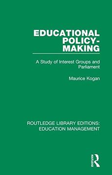 portada Educational Policy-Making: A Study of Interest Groups and Parliament: Volume 15 (Routledge Library Editions: Education Management) (en Inglés)