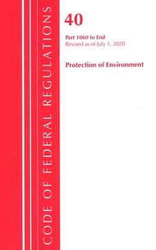 portada Code of Federal Regulations, Title 40: Parts 1060-End (Protection of Environment) TSCA Toxic Substances 2020 (en Inglés)