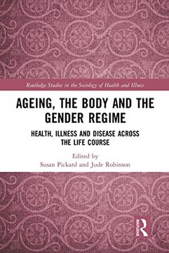 portada Ageing, the Body and the Gender Regime (Routledge Studies in the Sociology of Health and Illness) (en Inglés)