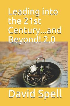 portada Leading into the 21st Century...and Beyond! 2.0 (en Inglés)