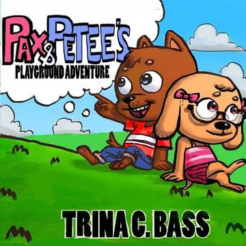 portada Pax and Petee's Playground Adventure (en Inglés)