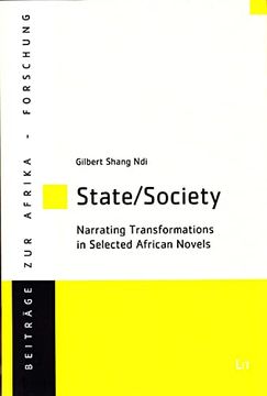 portada Statesociety Narrating Transformations in Selected African Novels 77 Beitrage zur Afrikaforschung